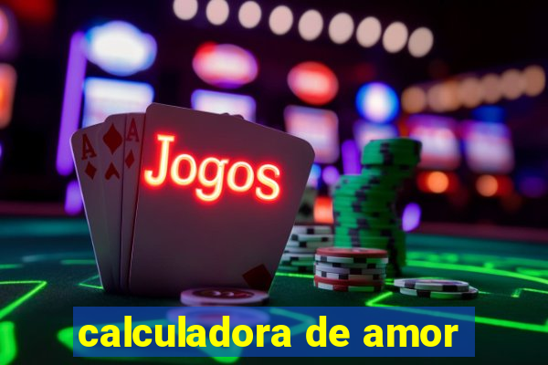 calculadora de amor